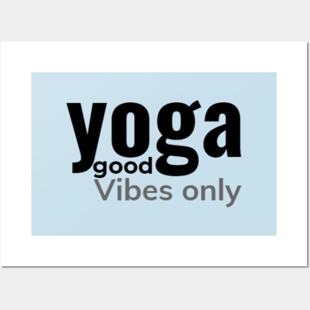 Yoga good vibes only Wall Art by Worthinessclothing